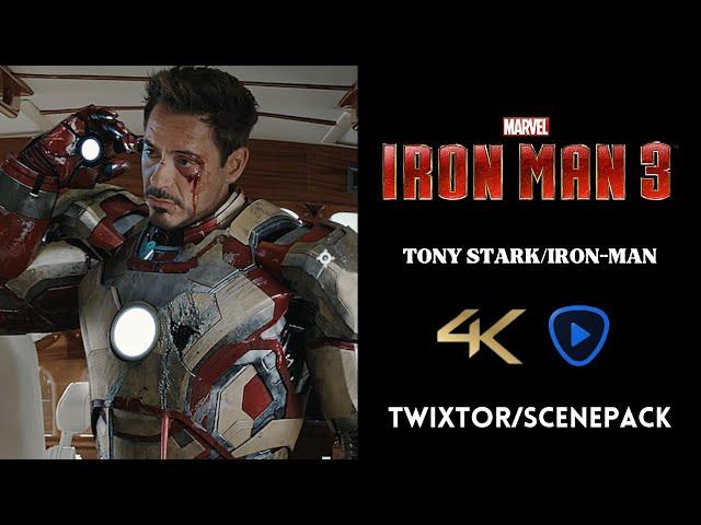 TONY STARK || IRON-MAN 3 || 4K ENHANCED TWIXTOR SCENEPACK w/audio