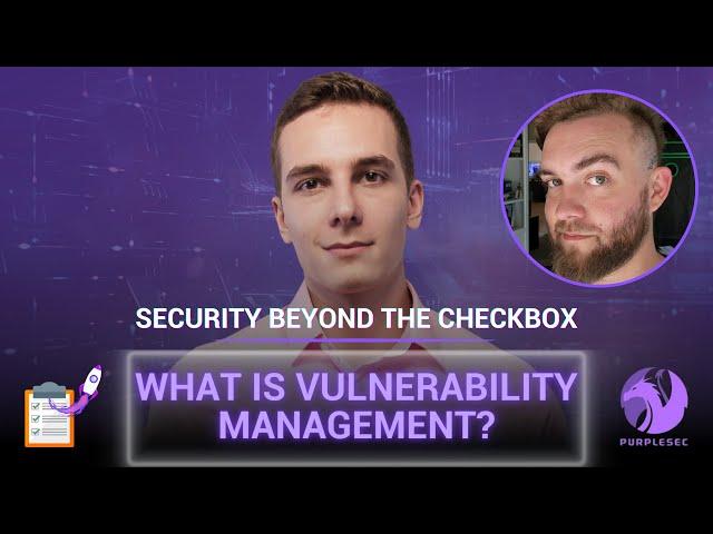 What Is Vulnerability Management? (Explained By Experts)