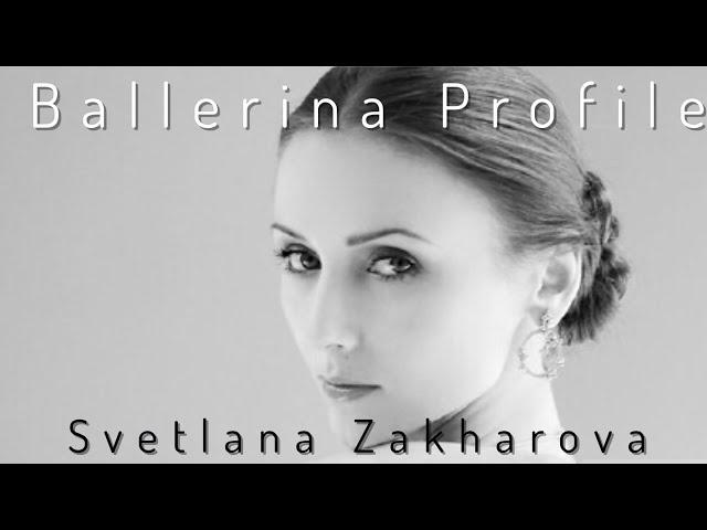 Ballerina Profile: Svetlana Zakharova