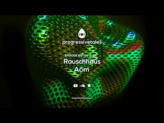 211 I Progressive Tales with Rauschhaus & Aćim