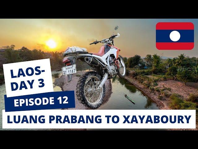 From Luang Prabang to Xayaboury: Dirt Biking through Laos' Untamed Terrain  || EP 12