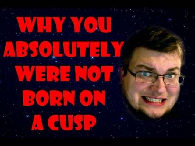 Why You Absolutely Were Not Born On A Cusp