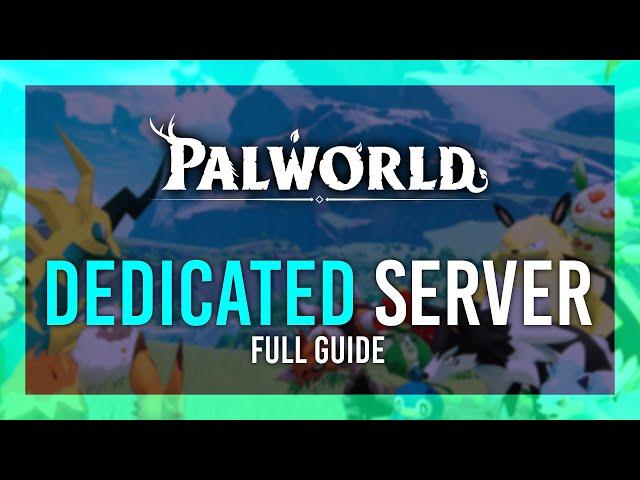 Palworld Dedicated Server Setup | Host a FREE Private Server | Full Guide