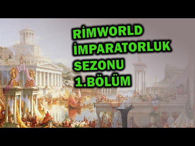 Rimworld İmparatorluk Sezonu Başlasın - Rimworld Türkçe 2.sezon Bölüm 1