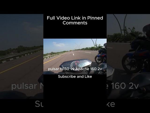 Pulsar N150 vs Apache 160 2v Drag Race  #shortsfeed #apache #pulsar #n150