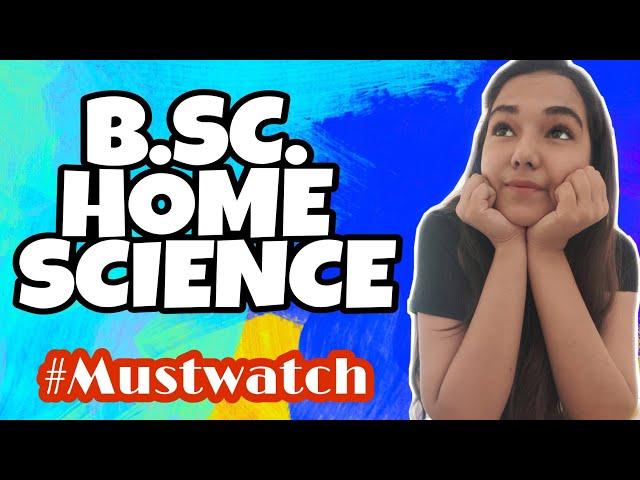 | Scope of Home Science after class 12| What is B.Sc.Home Science? | Career Options.