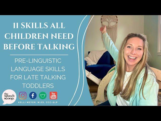 11 SKILLS ALL CHILDREN NEED BEORE TALKING: At Home Speech Therapy Pre-Linguistic Skills for Toddlers