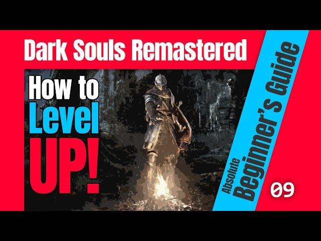 How to Level Up - Dark Souls Remastered Beginner's Guide (2018) - 09