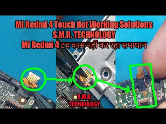 Mi Redmi 4 Touch Not Working Solutions S.M.R. TECHNOLOGY