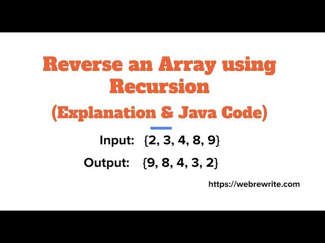 Reverse an Array using Recursion - Java Code