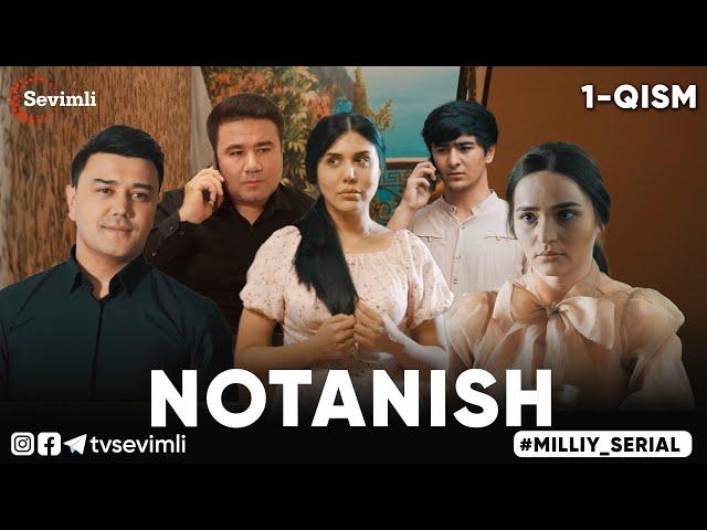 "NOTANISH" MILLIY SERIAL 1-QISM