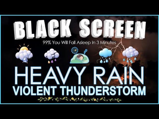 99% YOU WILL FALL ASLEEP IN 3 MINUTES・Slept until morning with Heavy Rain And Violent Thunderstorm