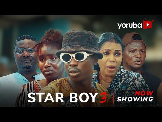 Star Boy 3 Yoruba Movie 2024 Drama Apa, Abebi,Adewale Adisa,Lekan Olatunji, Lola Idije,Kunle Omisore