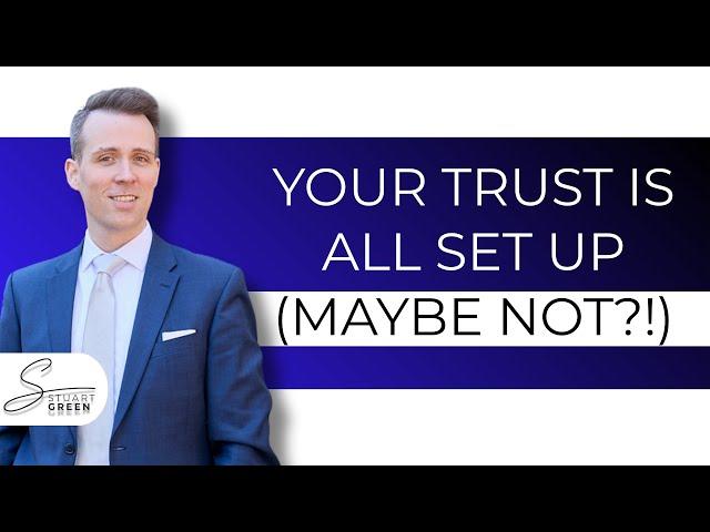 Biggest Mistake People Make When Setting Up a Trust in 2025