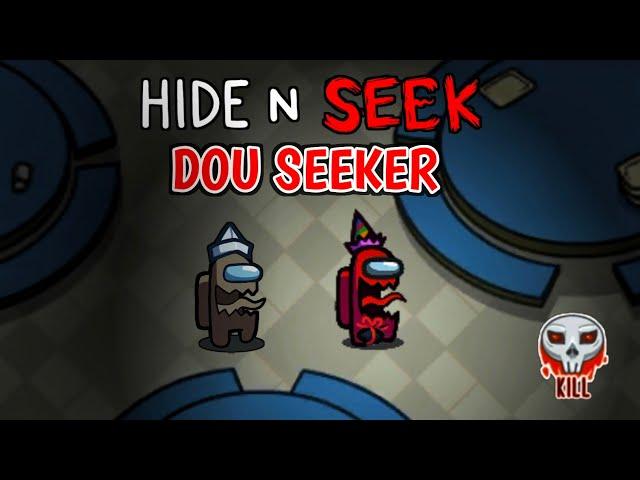 Hide and Seek Dou Seeker - Among us