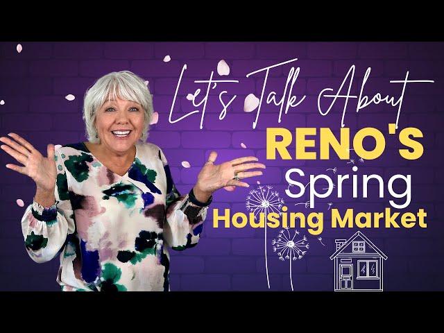 Northern Nevada RE Market Update April 2023: Let's talk about Reno's Spring Housing Market