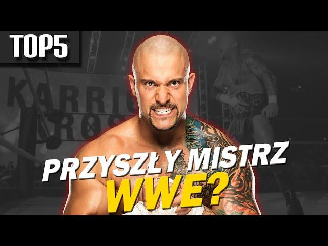 5 PRZYSZŁYCH MISTRZÓW WWE