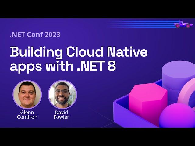 Building Cloud Native apps with .NET 8 | .NET Conf 2023