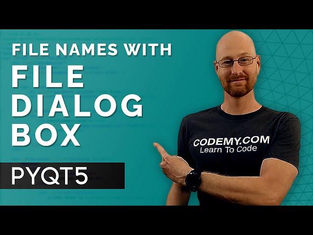 File Dialog Boxes With QFileDialog - PyQt5 GUI Thursdays #29