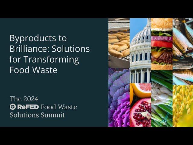 Solutions Showcase - Byproducts to Brilliance: Solutions for Transforming Food Waste