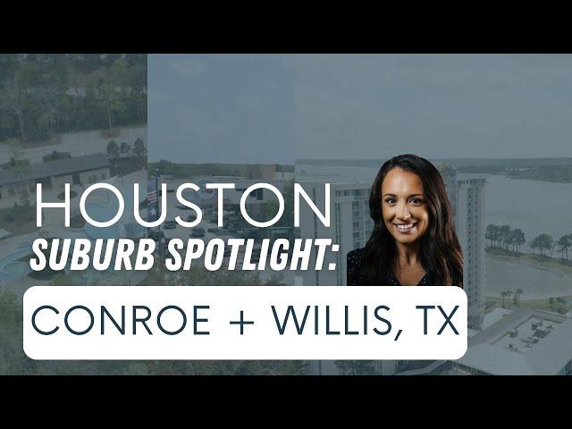 Let's Explore Conroe and Willis, Texas!