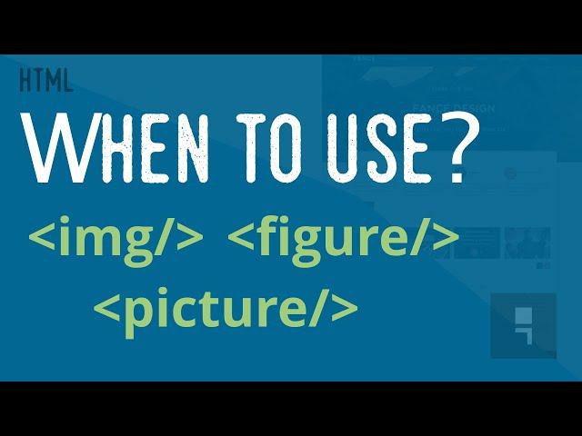 When to use image, figure and picture tag in html