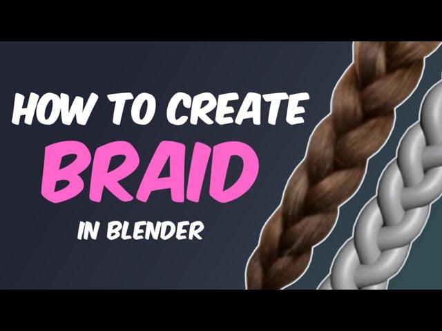 Easiest Way To Create Braid in Blender - Blender Hair Tutorial