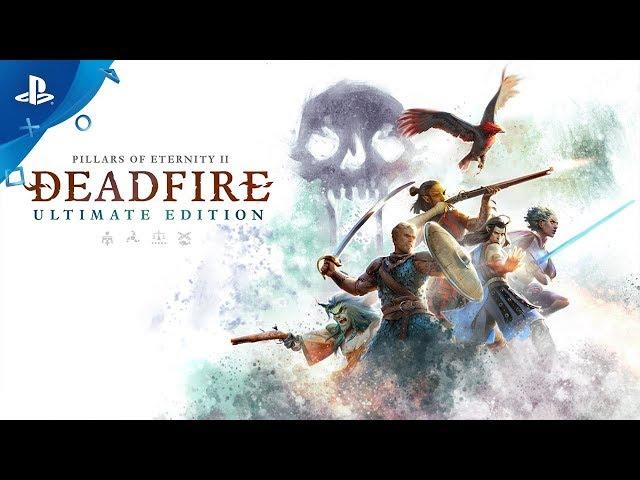 Pillars of Eternity II: Deadfire - Ultimate Edition | Official Trailer | PS4