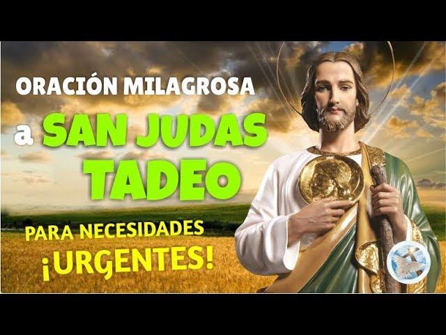 ORACIÓN MILAGROSA A SAN JUDAS TADEO PARA NECESIDADES URGENTES Y DESESPERADAS