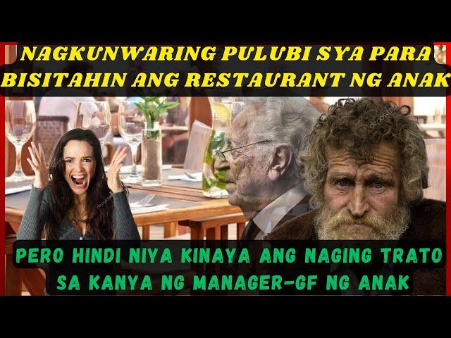 NAGKUNWARING PULUBI SYA PARA BSITAHIN ANG RESTAURANT NG ANAK PERO HINDI NIYA KINAYA ANG NAGING TRATO