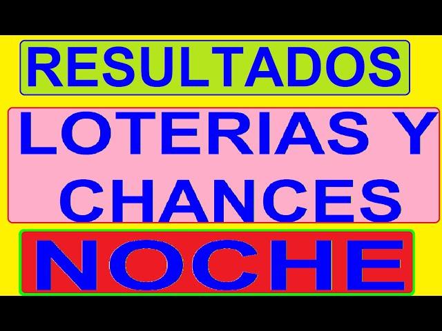 Ultimos Resultados LOTERIAS Y CHANCES de la NOCHE DEL VIERNES 13 DE ENERO DEL 2023