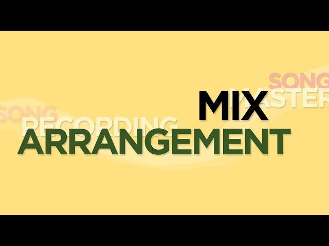 Does A Good Mix Really Start With The Arrangement?