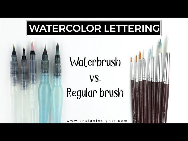 Watercolor Lettering | Waterbrush or Regular brush?