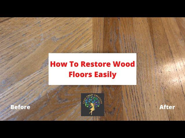 How To Restore Wood Floors Easily