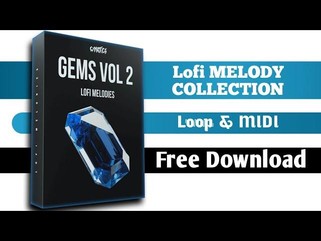 Cymatics Gems Vol 2 Lofi Melodies Sample Pack free Download ( Loops and Midi )