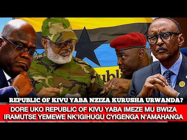 DORE UKO REPUBLIC OF KIVU YABA IMEZE MU BWIZA IRAMUTSE YEMEWE NK'IGIHUGU CYIGENGA N'AMAHANGA