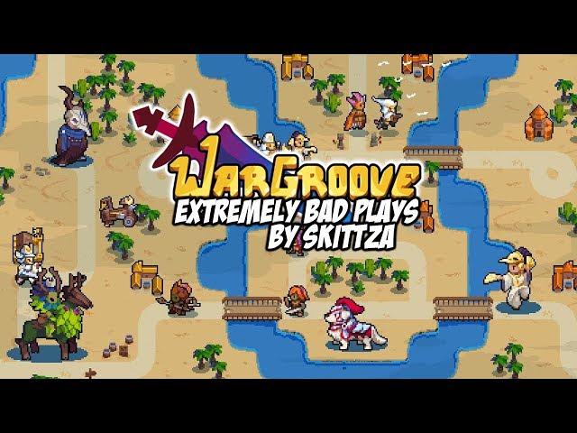 WarGroove - Extremely Bad Plays By skittza