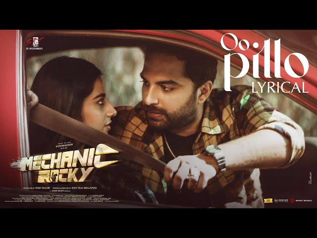 Oo Pillo Lyrical | Mechanic Rocky | Vishwaksen | Meenakshi | Ravi Teja M | Ram Talluri | Jakes Bejoy