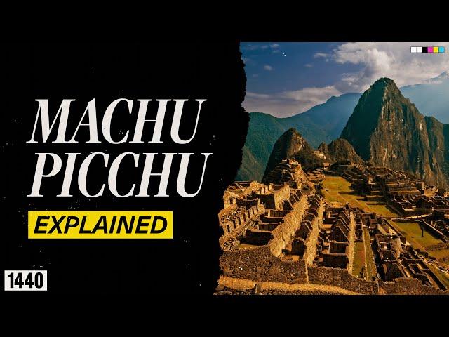 The History of Machu Picchu