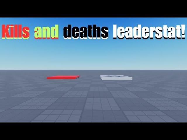 How To Make a Kills And Deaths Leaderstat! (Roblox Studio Tutorial)