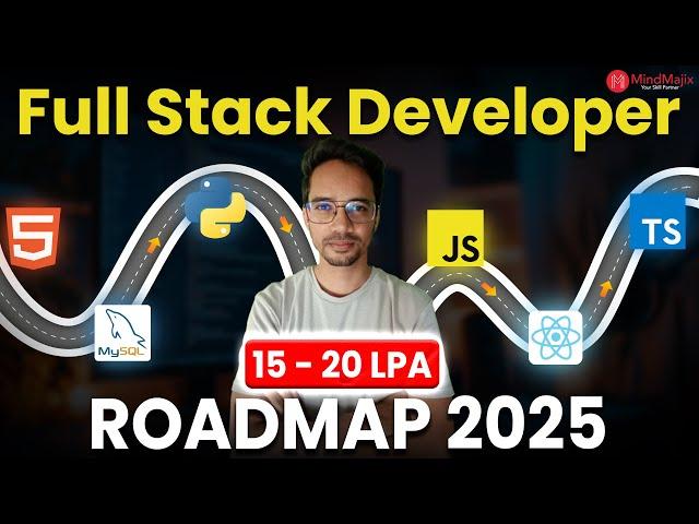 Full Stack Developer Roadmap 2025: Land a High-Paying Job | MindMajix