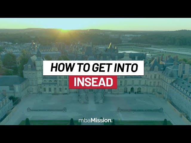 How to Get Into INSEAD