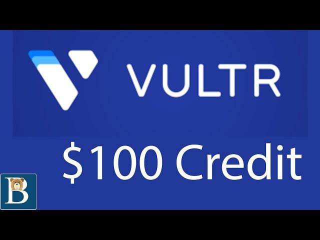 Get Vultr Free Credit $100