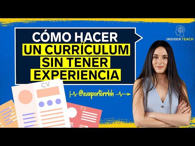 Cómo hacer un currículum si no tienes ninguna experiencia | Insider Teach