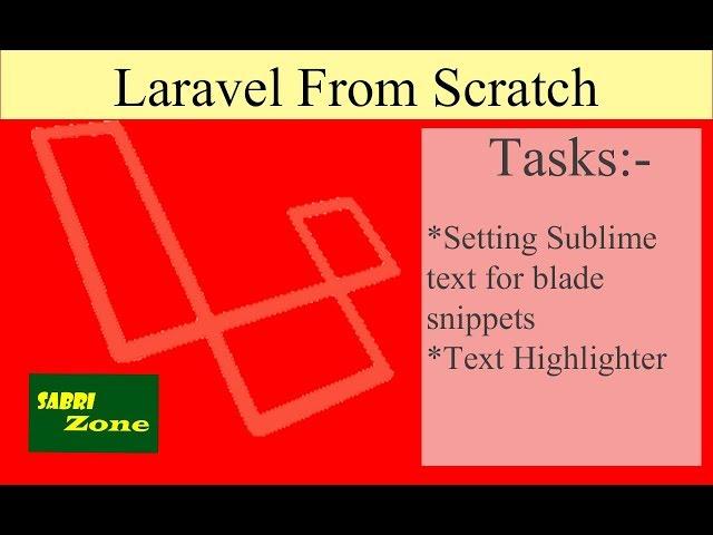 Setting Sublime text for Laravel Blade|Blade Snippets and Highlighter|