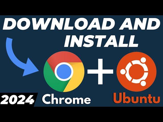 How to Download and Install Google Chrome in Ubuntu Linux 2024