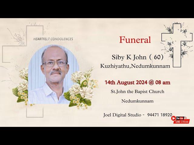 FUNERAL SERVICE || SIBY K JOHN (60)