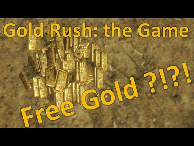 Gold Rush: the Game - Free gold?!?!