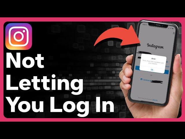 How To Fix Instagram Not Letting You Login