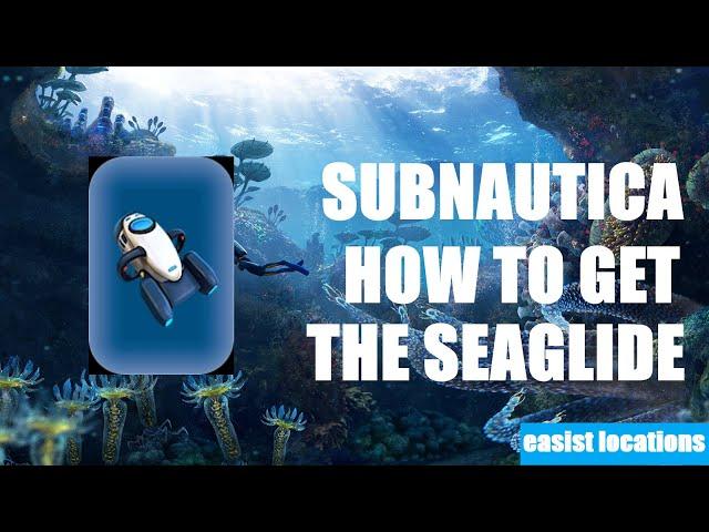 How To Get The Seaglide - Subnautica